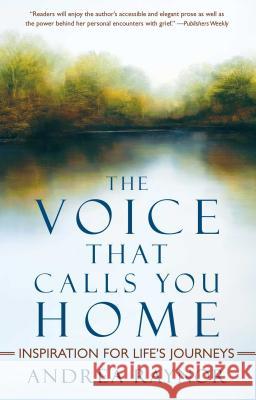 Voice That Calls You Home: Inspiration for Life's Journeys Raynor, Andrea 9781416596127