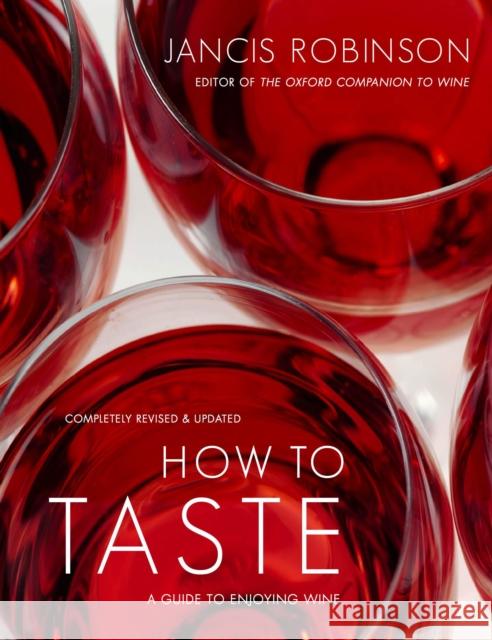 How to Taste: A Guide to Enjoying Wine Jancis Robinson 9781416596653 Simon & Schuster