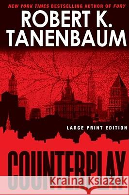 Counterplay Robert K. Tanenbaum 9781416597018