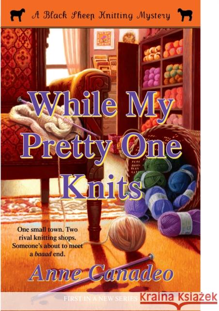 While My Pretty One Knits: Volume 1 Canadeo, Anne 9781416598091 Pocket Books