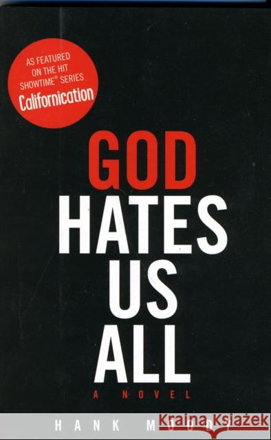 God Hates Us All Hank Moody 9781416598237