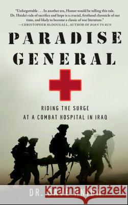 Paradise General: Riding the Surge at a Combat Hospital in Iraq Dr Dave Hnida 9781416599586 Simon & Schuster