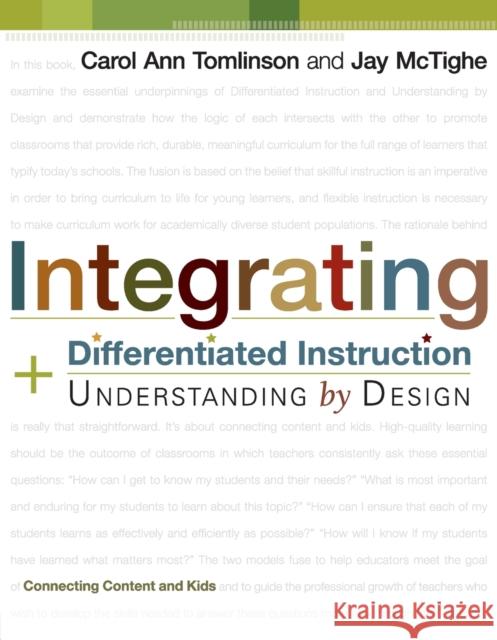 Integrating Differentiated Instruction and Understanding by Design: Connecting Content and Kids Carol A. Tomlinson Jay McTighe 9781416602842