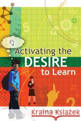 Activating the Desire to Learn Robert A. Sullo 9781416604235 Association for Supervision & Curriculum Deve