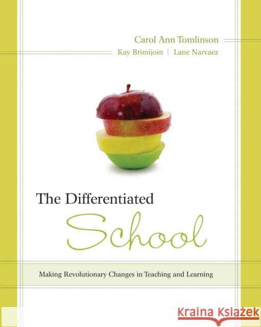 Differentiated School: Making Revolutionary Changes in Teaching and Learning Tomlinson, Carol 9781416606789 ASCD