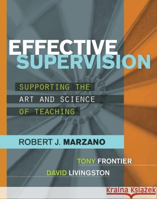 Effective Supervision: Supporting the Art and Science of Teaching Robert J. Marzano Tony Frontier David Livingston 9781416611554