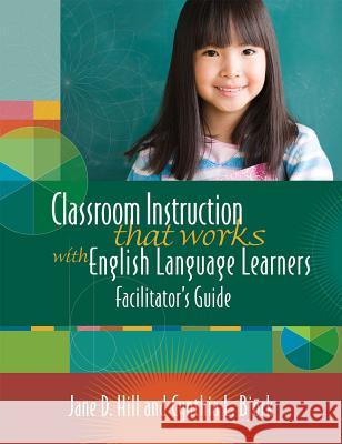 Classroom Instruction That Works with English Language Learners Jane Hill Kirsten B. Miller 9781416616306 Association for Supervision & Curriculum Deve