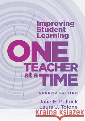 Improving Student Learning One Teacher at a Time Jane E. Pollock Laura J. Tolone 9781416629696
