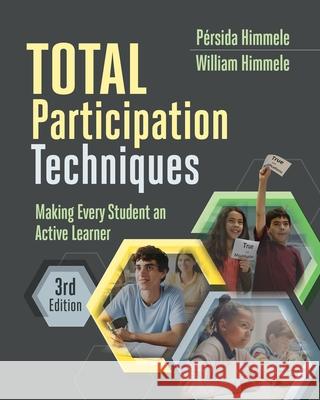Total Participation Techniques: Making Every Student an Active Learner P?rsida Himmele William Himmele 9781416634201 ASCD