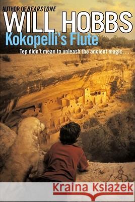 Kokopelli's Flute Will Hobbs 9781416902508