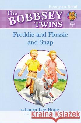 Freddie and Flossie and Snap: Ready-To-Read Pre-Level 1 Hope, Laura Lee 9781416902676 Aladdin Paperbacks