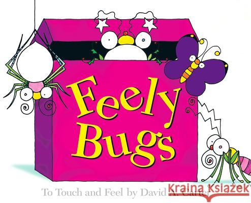 Feely Bugs (Mini Edition): To Touch and Feel David A. Carter 9781416903260