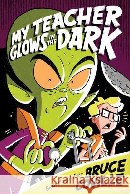 My Teacher Glows in the Dark Bruce Coville John Pierard 9781416903338