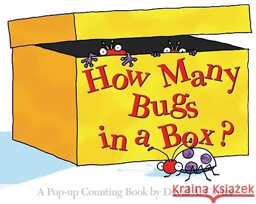 How Many Bugs in a Box?: A Pop-Up Counting Book David A. Carter David A. Carter 9781416908043 Little Simon