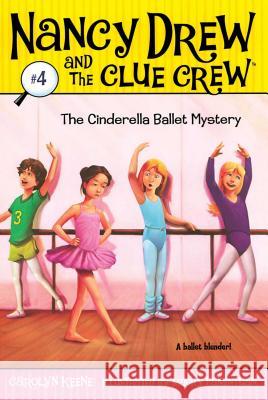 The Cinderella Ballet Mystery Carolyn Keene Macky Pamintuan 9781416912569 Aladdin Paperbacks