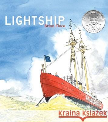 Lightship Brian Floca Brian Floca 9781416924364 Atheneum Books