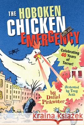 The Hoboken Chicken Emergency Daniel Manus Pinkwater Tony Auth 9781416928102 Aladdin Paperbacks