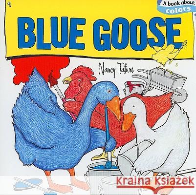 Blue Goose Nancy Tafuri Nancy Tafuri 9781416928355 Little Simon
