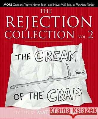 Rejection Collection Vol. 2: The Cream of the Crap Diffee, Matthew 9781416934011