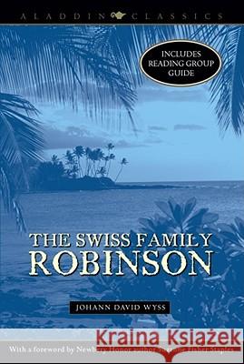 The Swiss Family Robinson Johann David Wyss Suzanne Fisher Staples 9781416934905 Aladdin Paperbacks