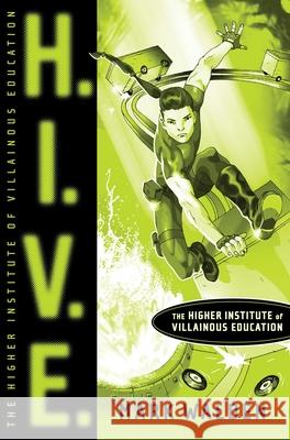 H.I.V.E.: Higher Institute of Villainous Education  9781416935728 Aladdin Paperbacks