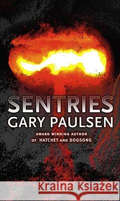 Sentries Gary Paulsen 9781416939207 