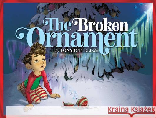 The Broken Ornament Tony DiTerlizzi Tony DiTerlizzi 9781416939764 Simon & Schuster Books for Young Readers