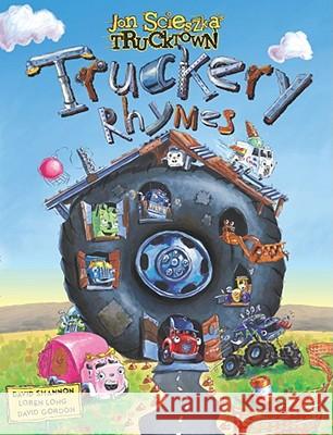 Truckery Rhymes Jon Scieszka David Shannon David Gordon 9781416941354 Simon & Schuster Children's Publishing