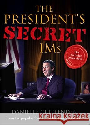 The President's Secret IMS Danielle Crittenden 9781416947493 Simon Spotlight Entertainment