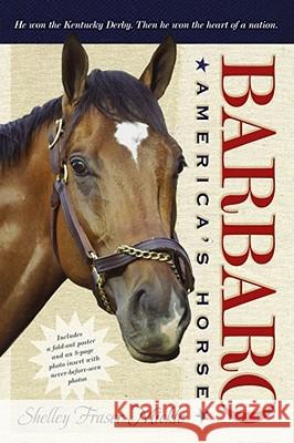 Barbaro: America's Horse [With Poster] Shelley Fraser Mickle 9781416948650 