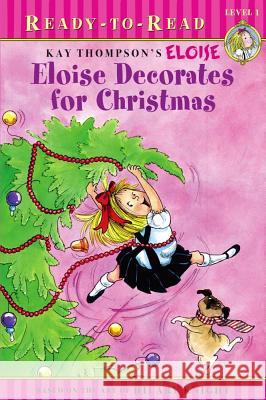Eloise Decorates for Christmas Lisa McClatchy Tammie Speer Lyon Kay Thompson 9781416949787 Aladdin Paperbacks