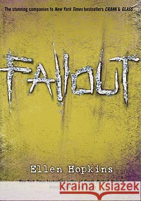 Fallout Ellen Hopkins 9781416950097 Margaret K. McElderry Books