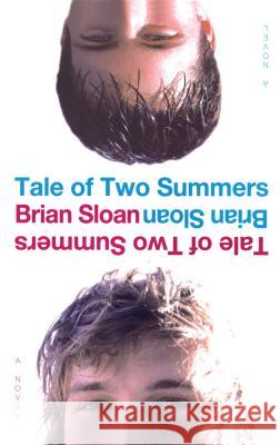 Tale of Two Summers Sloan, Brian 9781416957942 Simon & Schuster Books for Young Readers