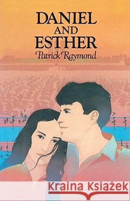 Daniel and Esther Patrick Raymond 9781416967989 Simon & Schuster