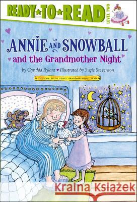 Annie and Snowball and the Grandmother Night: Ready-To-Read Level 2volume 12 Rylant, Cynthia 9781416972037 Simon Spotlight