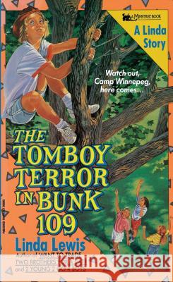 Tomboy Terror in Bunk 109 Michael Ed. Renaud M. Renaud M. Lewis Linda Lewis 9781416975397 Simon Pulse