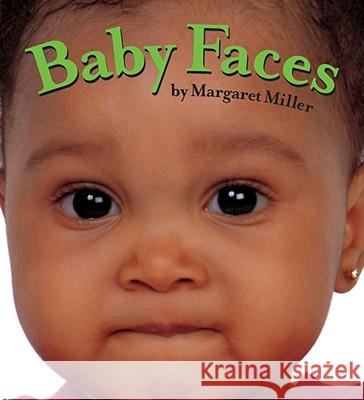 Baby Faces Margaret Miller Margaret Miller 9781416978879 Little Simon