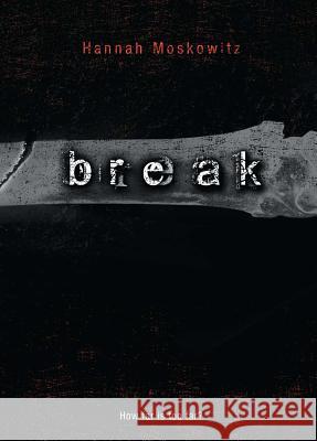 Break Hannah Moskowitz 9781416982753