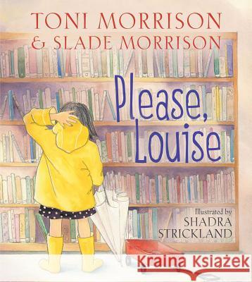 Please, Louise Toni Morrison, Slade Morrison, Shadra Strickland 9781416983392 Simon & Schuster