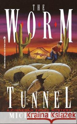 The Worm Tunnel: Finnegan Zwake #2 Dahl, Michael 9781416986676