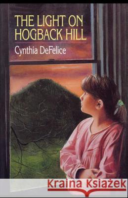 The Light on Hogback Hill Cynthia D 9781416986911 Aladdin Paperbacks