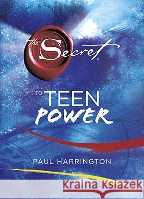 The Secret to Teen Power Paul Harrington 9781416994985 Simon Pulse