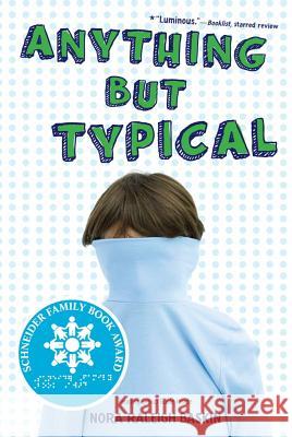 Anything But Typical Nora Raleigh Baskin 9781416995005 Simon & Schuster