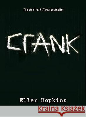 Crank Ellen Hopkins 9781416995135 Margaret K. McElderry Books