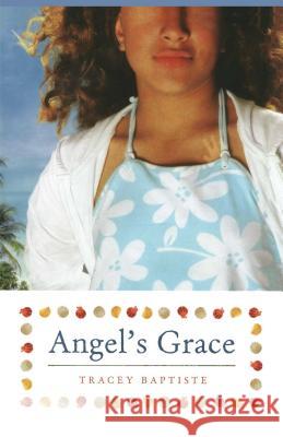 Angel's Grace Tracey Baptiste 9781416995371 Paula Wiseman Books