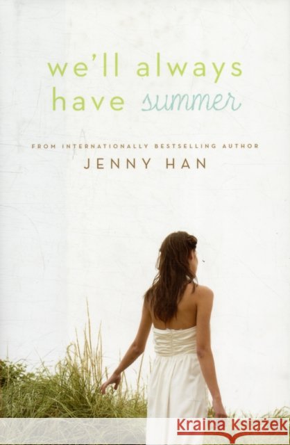 We'll Always Have Summer Jenny Han 9781416995586 Simon & Schuster Books for Young Readers