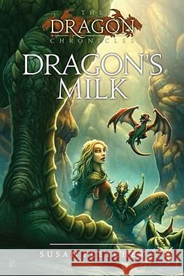 Dragon's Milk Susan Fletcher 9781416997122