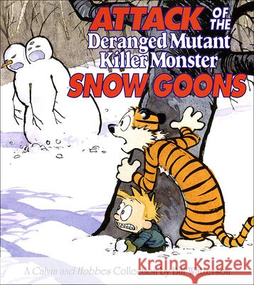 Attack of the Deranged Mutant Killer Monster Snow Goons: A Calvin and Hobbes Collection Bill Watterson 9781417642168 Tandem Library