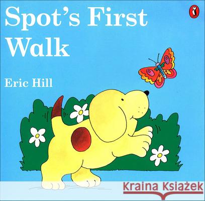 Spot's First Walk Eric Hill 9781417687152 Topeka Bindery