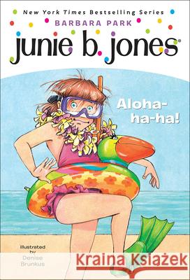 Junie B., First Grader: Aloha-Ha-Ha! B. Park 9781417781577